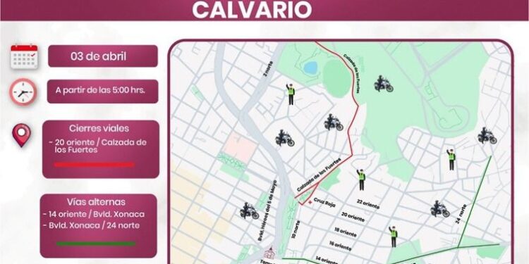 Prepara Gobierno de la Ciudad cierres viales por actividades de El Calvario